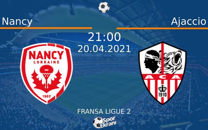 20 Nisan 2021 Nancy vs Ajaccio maçı Hangi Kanalda Saat Kaçta Yayınlanacak? 20 Nisan 2021 Nancy vs Ajaccio maçı Hangi Kanalda Saat Kaçta Yayınlanacak?