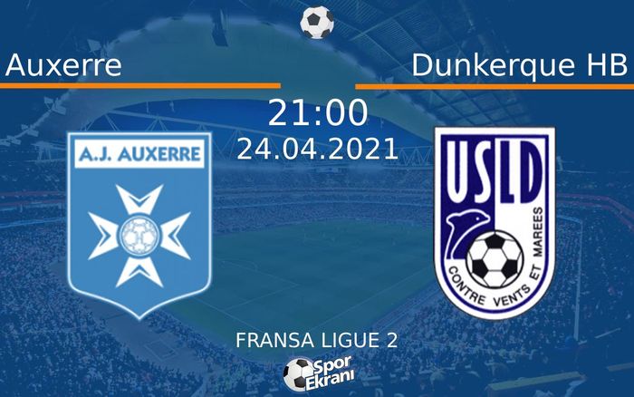 24 Nisan 2021 Auxerre vs Dunkerque HB maçı Hangi Kanalda Saat Kaçta Yayınlanacak? 24 Nisan 2021 Auxerre vs Dunkerque HB maçı Hangi Kanalda Saat Kaçta Yayınlanacak?