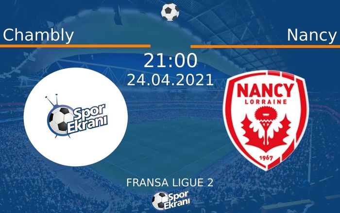 24 Nisan 2021 Chambly vs Nancy maçı Hangi Kanalda Saat Kaçta Yayınlanacak? 24 Nisan 2021 Chambly vs Nancy maçı Hangi Kanalda Saat Kaçta Yayınlanacak?