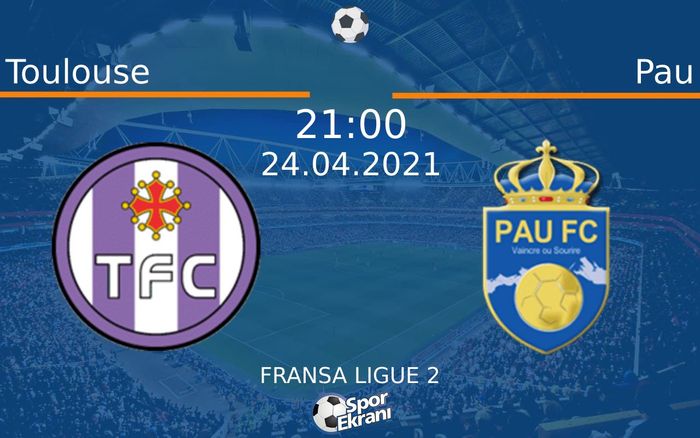 24 Nisan 2021 Toulouse vs Pau maçı Hangi Kanalda Saat Kaçta Yayınlanacak? 24 Nisan 2021 Toulouse vs Pau maçı Hangi Kanalda Saat Kaçta Yayınlanacak?