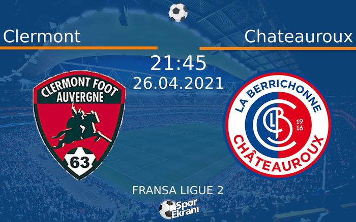 26 Nisan 2021 Clermont vs Chateauroux maçı Hangi Kanalda Saat Kaçta Yayınlanacak? 26 Nisan 2021 Clermont vs Chateauroux maçı Hangi Kanalda Saat Kaçta Yayınlanacak?
