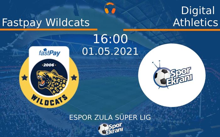 01 Mayıs 2021 Fastpay Wildcats vs Digital Athletics maçı Hangi Kanalda Saat Kaçta Yayınlanacak? 01 Mayıs 2021 Fastpay Wildcats vs Digital Athletics maçı Hangi Kanalda Saat Kaçta Yayınlanacak?