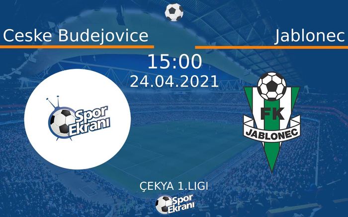 24 Nisan 2021 Ceske Budejovice vs Jablonec maçı Hangi Kanalda Saat Kaçta Yayınlanacak? 24 Nisan 2021 Ceske Budejovice vs Jablonec maçı Hangi Kanalda Saat Kaçta Yayınlanacak?