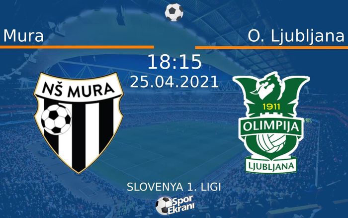 25 Nisan 2021 Mura vs O. Ljubljana maçı Hangi Kanalda Saat Kaçta Yayınlanacak? 25 Nisan 2021 Mura vs O. Ljubljana maçı Hangi Kanalda Saat Kaçta Yayınlanacak?