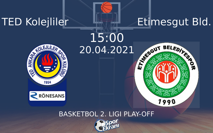 20 Nisan 2021 TED Kolejliler vs Etimesgut Bld. maçı Hangi Kanalda Saat Kaçta Yayınlanacak? 20 Nisan 2021 TED Kolejliler vs Etimesgut Bld. maçı Hangi Kanalda Saat Kaçta Yayınlanacak?