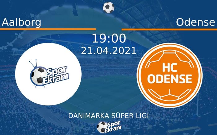 21 Nisan 2021 Aalborg vs Odense maçı Hangi Kanalda Saat Kaçta Yayınlanacak? 21 Nisan 2021 Aalborg vs Odense maçı Hangi Kanalda Saat Kaçta Yayınlanacak?