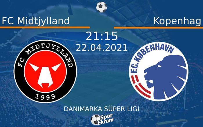 22 Nisan 2021 FC Midtjylland vs Kopenhag maçı Hangi Kanalda Saat Kaçta Yayınlanacak? 22 Nisan 2021 FC Midtjylland vs Kopenhag maçı Hangi Kanalda Saat Kaçta Yayınlanacak?