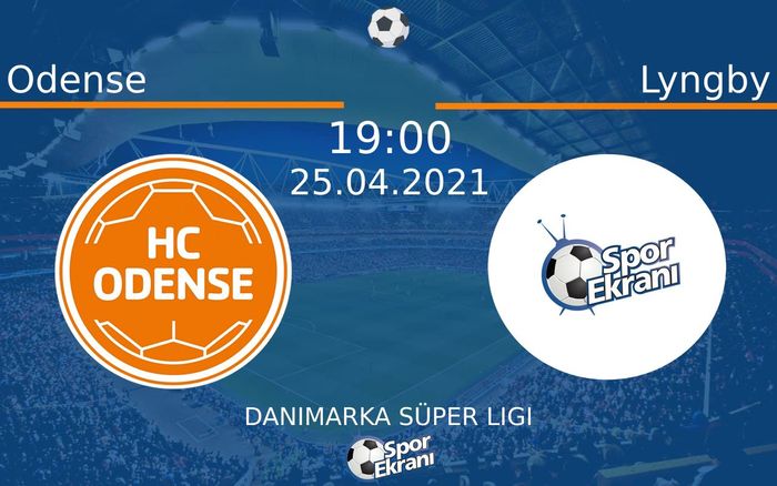 25 Nisan 2021 Odense vs Lyngby maçı Hangi Kanalda Saat Kaçta Yayınlanacak? 25 Nisan 2021 Odense vs Lyngby maçı Hangi Kanalda Saat Kaçta Yayınlanacak?