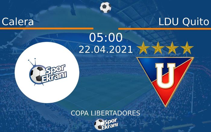 22 Nisan 2021 Calera vs LDU Quito maçı Hangi Kanalda Saat Kaçta Yayınlanacak? 22 Nisan 2021 Calera vs LDU Quito maçı Hangi Kanalda Saat Kaçta Yayınlanacak?