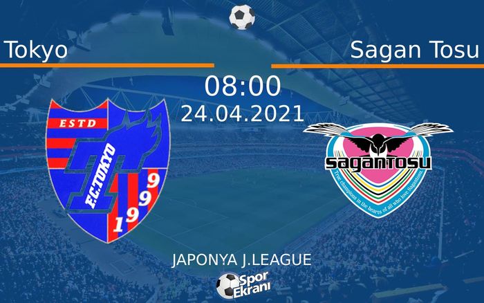 24 Nisan 2021 Tokyo vs Sagan Tosu maçı Hangi Kanalda Saat Kaçta Yayınlanacak? 24 Nisan 2021 Tokyo vs Sagan Tosu maçı Hangi Kanalda Saat Kaçta Yayınlanacak?