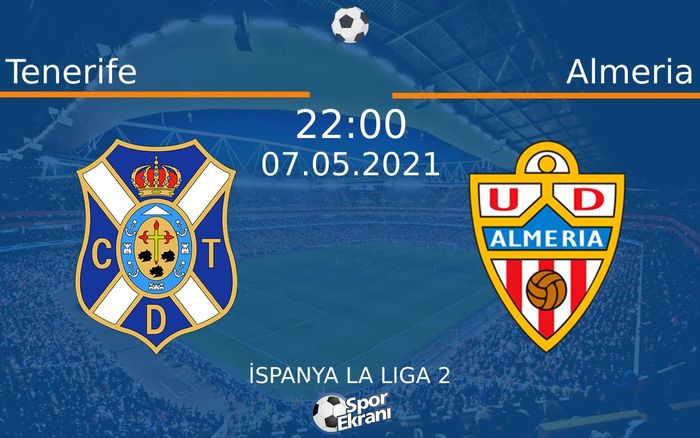 07 Mayıs 2021 Tenerife vs Almeria maçı Hangi Kanalda Saat Kaçta Yayınlanacak? 07 Mayıs 2021 Tenerife vs Almeria maçı Hangi Kanalda Saat Kaçta Yayınlanacak?