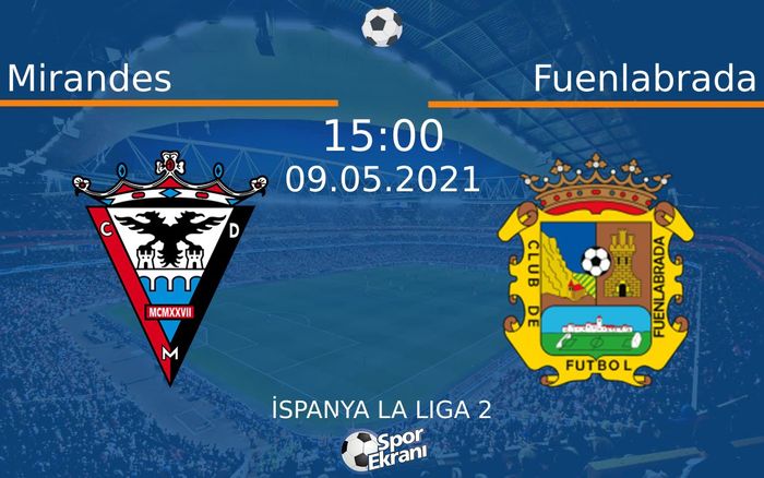 09 Mayıs 2021 Mirandes vs Fuenlabrada maçı Hangi Kanalda Saat Kaçta Yayınlanacak? 09 Mayıs 2021 Mirandes vs Fuenlabrada maçı Hangi Kanalda Saat Kaçta Yayınlanacak?
