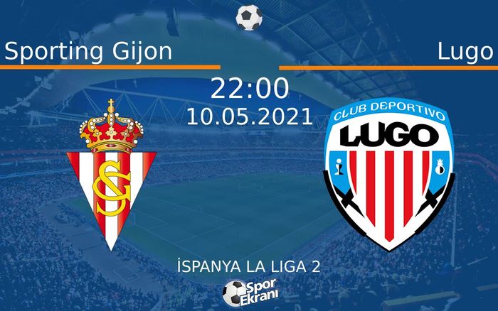 10 Mayıs 2021 Sporting Gijon vs Lugo maçı Hangi Kanalda Saat Kaçta Yayınlanacak? 10 Mayıs 2021 Sporting Gijon vs Lugo maçı Hangi Kanalda Saat Kaçta Yayınlanacak?
