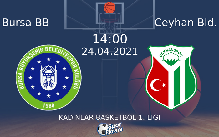 24 Nisan 2021 Bursa BB vs Ceyhan Bld. maçı Hangi Kanalda Saat Kaçta Yayınlanacak? 24 Nisan 2021 Bursa BB vs Ceyhan Bld. maçı Hangi Kanalda Saat Kaçta Yayınlanacak?
