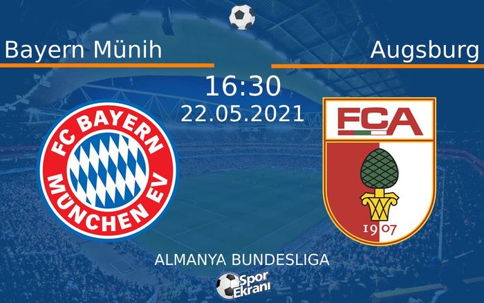 22 Mayıs 2021 Bayern Münih vs Augsburg maçı Hangi Kanalda Saat Kaçta Yayınlanacak? 22 Mayıs 2021 Bayern Münih vs Augsburg maçı Hangi Kanalda Saat Kaçta Yayınlanacak?