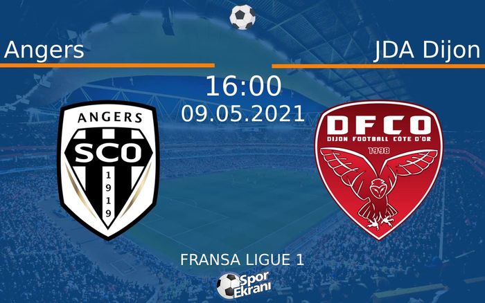 09 Mayıs 2021 Angers vs JDA Dijon maçı Hangi Kanalda Saat Kaçta Yayınlanacak?