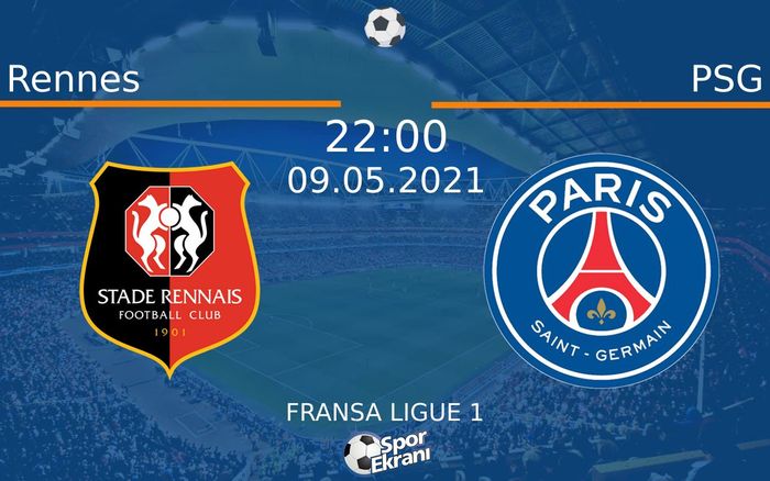 09 Mayıs 2021 Rennes vs PSG maçı Hangi Kanalda Saat Kaçta Yayınlanacak? 09 Mayıs 2021 Rennes vs PSG maçı Hangi Kanalda Saat Kaçta Yayınlanacak?