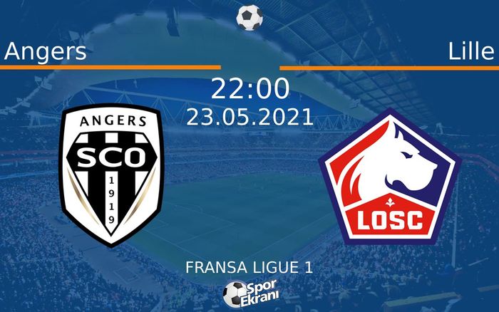 23 Mayıs 2021 Angers vs Lille maçı Hangi Kanalda Saat Kaçta Yayınlanacak? 23 Mayıs 2021 Angers vs Lille maçı Hangi Kanalda Saat Kaçta Yayınlanacak?