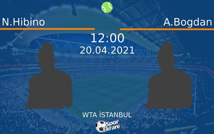 20 Nisan 2021 N.Hibino vs A.Bogdan maçı Hangi Kanalda Saat Kaçta Yayınlanacak? 20 Nisan 2021 N.Hibino vs A.Bogdan maçı Hangi Kanalda Saat Kaçta Yayınlanacak?