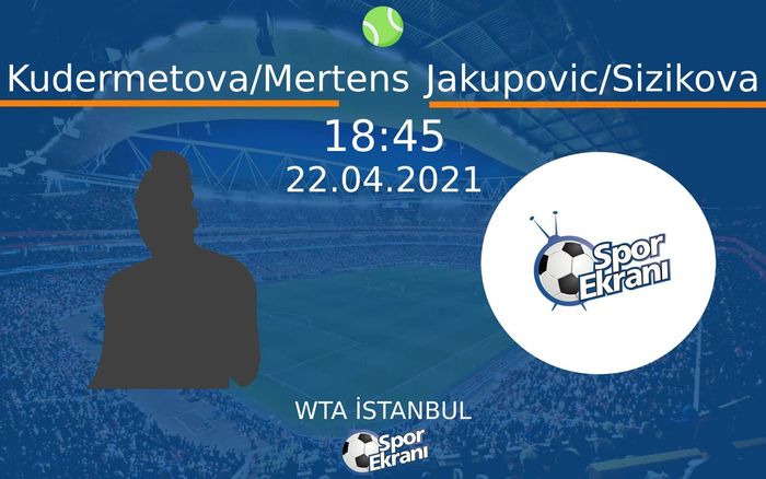 22 Nisan 2021 Kudermetova/Mertens vs Jakupovic/Sizikova maçı Hangi Kanalda Saat Kaçta Yayınlanacak? 22 Nisan 2021 Kudermetova/Mertens vs Jakupovic/Sizikova maçı Hangi Kanalda Saat Kaçta Yayınlanacak?