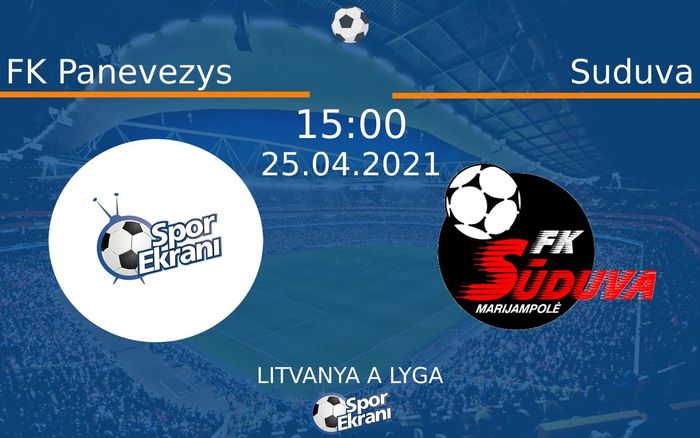 25 Nisan 2021 FK Panevezys vs Suduva maçı Hangi Kanalda Saat Kaçta Yayınlanacak? 25 Nisan 2021 FK Panevezys vs Suduva maçı Hangi Kanalda Saat Kaçta Yayınlanacak?
