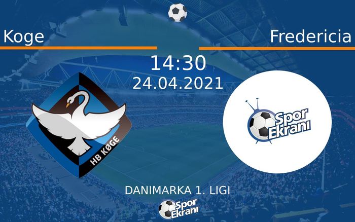 24 Nisan 2021 Koge vs Fredericia maçı Hangi Kanalda Saat Kaçta Yayınlanacak? 24 Nisan 2021 Koge vs Fredericia maçı Hangi Kanalda Saat Kaçta Yayınlanacak?