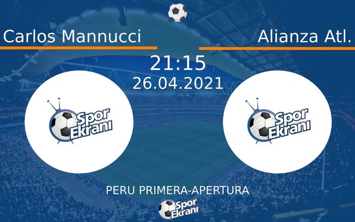 26 Nisan 2021 Carlos Mannucci vs Alianza Atl. maçı Hangi Kanalda Saat Kaçta Yayınlanacak? 26 Nisan 2021 Carlos Mannucci vs Alianza Atl. maçı Hangi Kanalda Saat Kaçta Yayınlanacak?