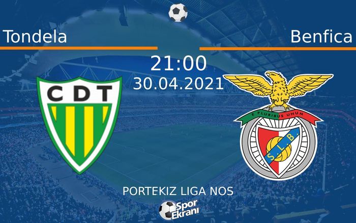 30 Nisan 2021 Tondela vs Benfica maçı Hangi Kanalda Saat Kaçta Yayınlanacak? 30 Nisan 2021 Tondela vs Benfica maçı Hangi Kanalda Saat Kaçta Yayınlanacak?