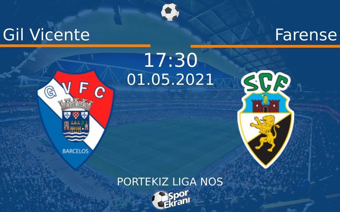 01 Mayıs 2021 Gil Vicente vs Farense maçı Hangi Kanalda Saat Kaçta Yayınlanacak? 01 Mayıs 2021 Gil Vicente vs Farense maçı Hangi Kanalda Saat Kaçta Yayınlanacak?