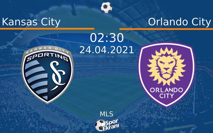 24 Nisan 2021 Kansas City vs Orlando City maçı Hangi Kanalda Saat Kaçta Yayınlanacak? 24 Nisan 2021 Kansas City vs Orlando City maçı Hangi Kanalda Saat Kaçta Yayınlanacak?