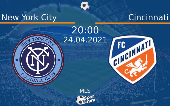 24 Nisan 2021 New York City vs Cincinnati maçı Hangi Kanalda Saat Kaçta Yayınlanacak? 24 Nisan 2021 New York City vs Cincinnati maçı Hangi Kanalda Saat Kaçta Yayınlanacak?
