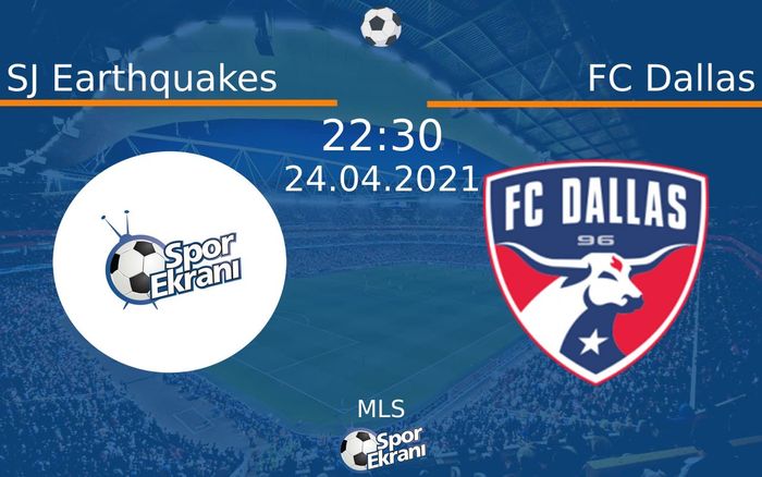 24 Nisan 2021 SJ Earthquakes vs FC Dallas maçı Hangi Kanalda Saat Kaçta Yayınlanacak? 24 Nisan 2021 SJ Earthquakes vs FC Dallas maçı Hangi Kanalda Saat Kaçta Yayınlanacak?