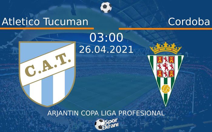26 Nisan 2021 Atletico Tucuman vs Cordoba maçı Hangi Kanalda Saat Kaçta Yayınlanacak? 26 Nisan 2021 Atletico Tucuman vs Cordoba maçı Hangi Kanalda Saat Kaçta Yayınlanacak?
