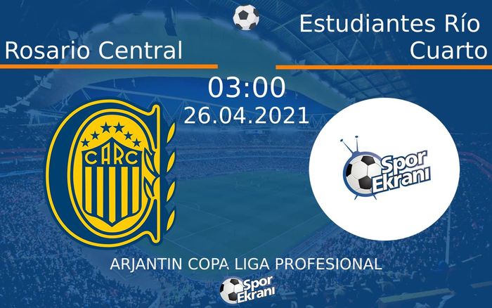 26 Nisan 2021 Rosario Central vs Estudiantes Río Cuarto maçı Hangi Kanalda Saat Kaçta Yayınlanacak? 26 Nisan 2021 Rosario Central vs Estudiantes Río Cuarto maçı Hangi Kanalda Saat Kaçta Yayınlanacak?