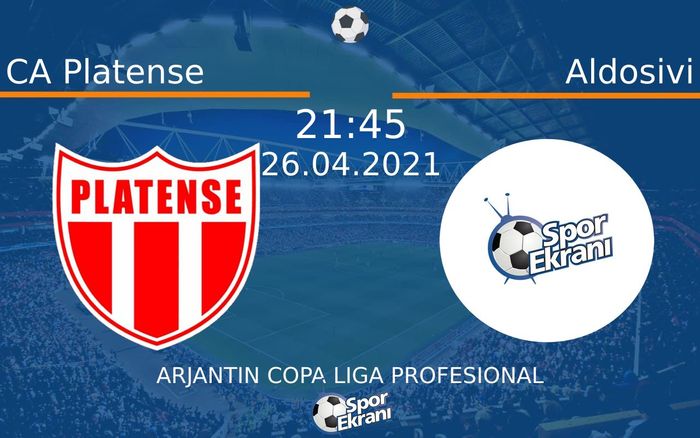 26 Nisan 2021 CA Platense vs Aldosivi maçı Hangi Kanalda Saat Kaçta Yayınlanacak? 26 Nisan 2021 CA Platense vs Aldosivi maçı Hangi Kanalda Saat Kaçta Yayınlanacak?