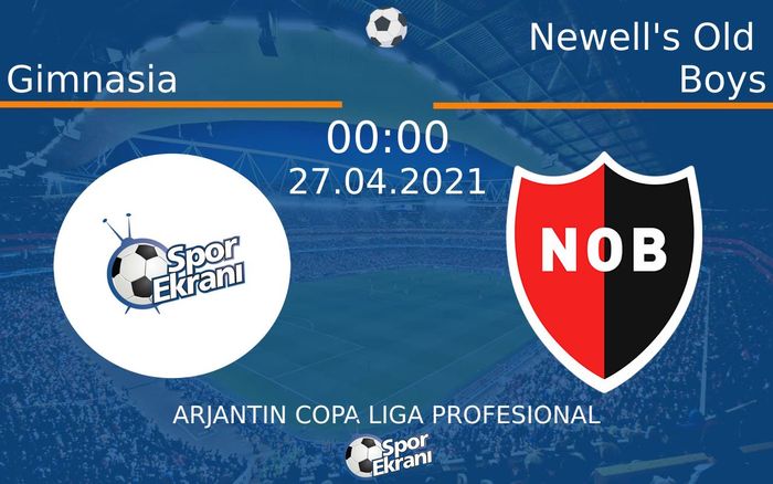 27 Nisan 2021 Gimnasia vs Newell's Old Boys maçı Hangi Kanalda Saat Kaçta Yayınlanacak?