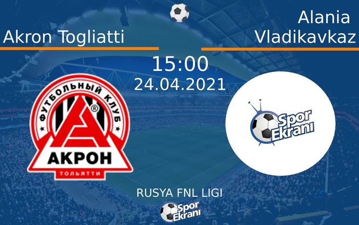 24 Nisan 2021 Akron Togliatti vs Alania Vladikavkaz maçı Hangi Kanalda Saat Kaçta Yayınlanacak? 24 Nisan 2021 Akron Togliatti vs Alania Vladikavkaz maçı Hangi Kanalda Saat Kaçta Yayınlanacak?