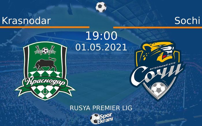 01 Mayıs 2021 Krasnodar vs Sochi maçı Hangi Kanalda Saat Kaçta Yayınlanacak? 01 Mayıs 2021 Krasnodar vs Sochi maçı Hangi Kanalda Saat Kaçta Yayınlanacak?