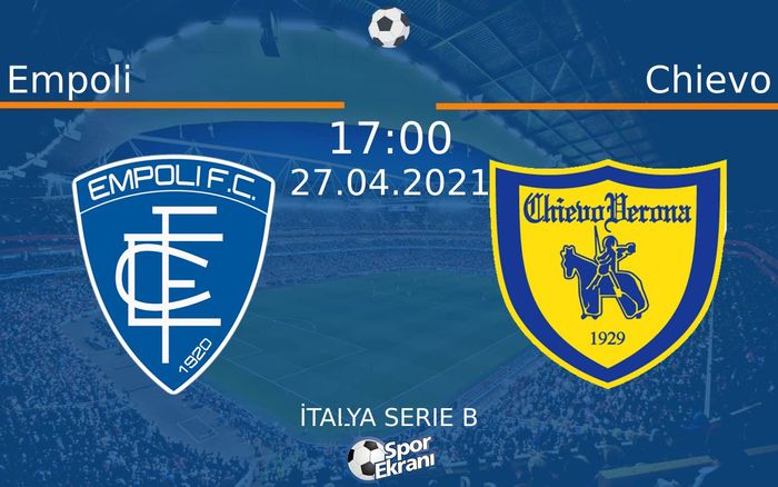 27 Nisan 2021 Empoli vs Chievo maçı Hangi Kanalda Saat Kaçta Yayınlanacak? 27 Nisan 2021 Empoli vs Chievo maçı Hangi Kanalda Saat Kaçta Yayınlanacak?