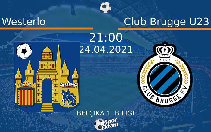24 Nisan 2021 Westerlo vs Club Brugge U23 maçı Hangi Kanalda Saat Kaçta Yayınlanacak? 24 Nisan 2021 Westerlo vs Club Brugge U23 maçı Hangi Kanalda Saat Kaçta Yayınlanacak?