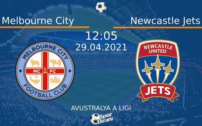 29 Nisan 2021 Melbourne City vs Newcastle Jets maçı Hangi Kanalda Saat Kaçta Yayınlanacak? 29 Nisan 2021 Melbourne City vs Newcastle Jets maçı Hangi Kanalda Saat Kaçta Yayınlanacak?