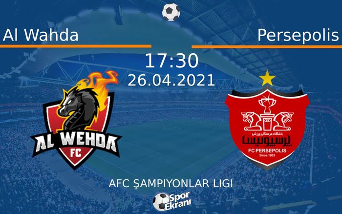 26 Nisan 2021 Al Wahda vs Persepolis maçı Hangi Kanalda Saat Kaçta Yayınlanacak? 26 Nisan 2021 Al Wahda vs Persepolis maçı Hangi Kanalda Saat Kaçta Yayınlanacak?