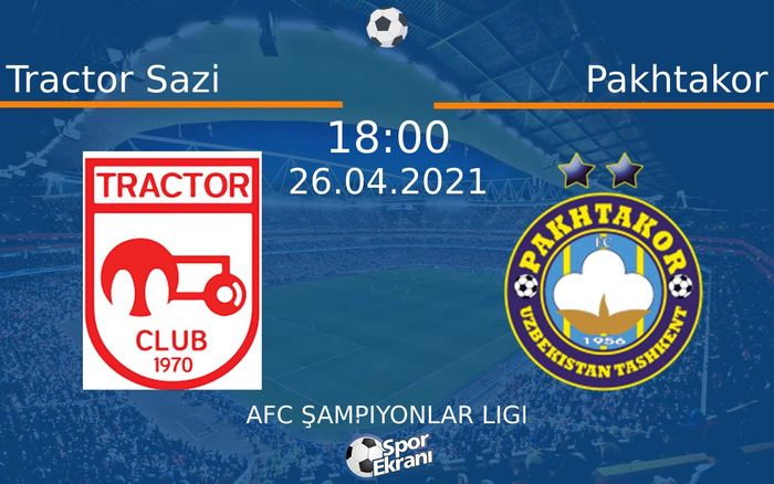 26 Nisan 2021 Tractor Sazi vs Pakhtakor maçı Hangi Kanalda Saat Kaçta Yayınlanacak? 26 Nisan 2021 Tractor Sazi vs Pakhtakor maçı Hangi Kanalda Saat Kaçta Yayınlanacak?
