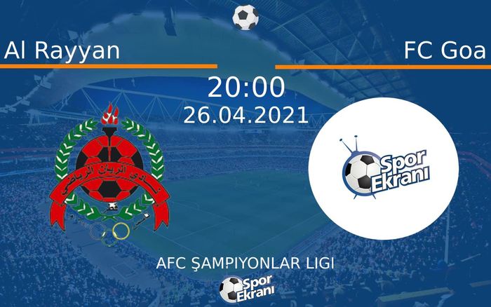 26 Nisan 2021 Al Rayyan vs FC Goa maçı Hangi Kanalda Saat Kaçta Yayınlanacak? 26 Nisan 2021 Al Rayyan vs FC Goa maçı Hangi Kanalda Saat Kaçta Yayınlanacak?
