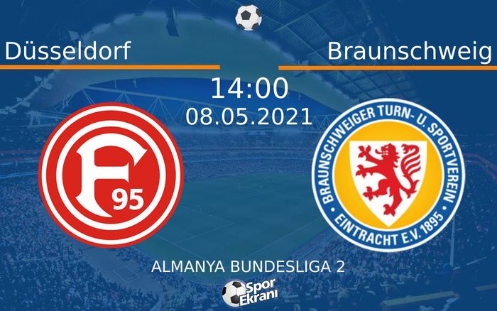 08 Mayıs 2021 Düsseldorf vs Braunschweig maçı Hangi Kanalda Saat Kaçta Yayınlanacak?