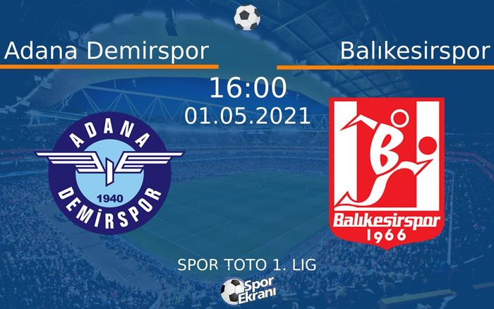 01 Mayıs 2021 Adana Demirspor vs Balıkesirspor maçı Hangi Kanalda Saat Kaçta Yayınlanacak? 01 Mayıs 2021 Adana Demirspor vs Balıkesirspor maçı Hangi Kanalda Saat Kaçta Yayınlanacak?