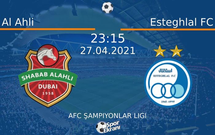27 Nisan 2021 Al Ahli vs Esteghlal FC maçı Hangi Kanalda Saat Kaçta Yayınlanacak? 27 Nisan 2021 Al Ahli vs Esteghlal FC maçı Hangi Kanalda Saat Kaçta Yayınlanacak?