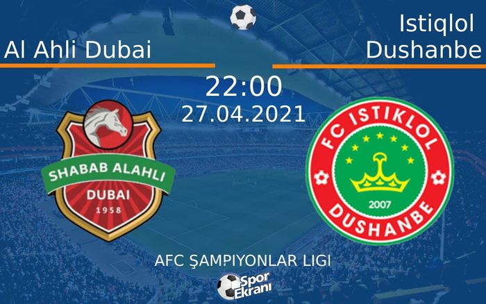 27 Nisan 2021 Al Ahli Dubai vs Istiqlol Dushanbe maçı Hangi Kanalda Saat Kaçta Yayınlanacak? 27 Nisan 2021 Al Ahli Dubai vs Istiqlol Dushanbe maçı Hangi Kanalda Saat Kaçta Yayınlanacak?