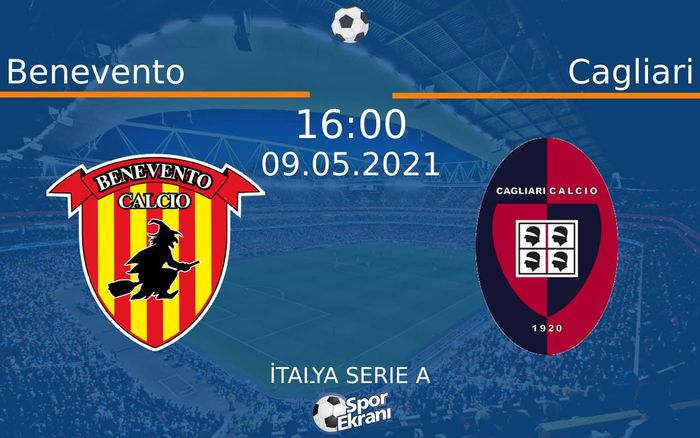 09 Mayıs 2021 Benevento vs Cagliari maçı Hangi Kanalda Saat Kaçta Yayınlanacak? 09 Mayıs 2021 Benevento vs Cagliari maçı Hangi Kanalda Saat Kaçta Yayınlanacak?