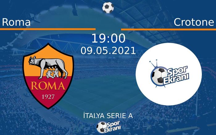 09 Mayıs 2021 Roma vs Crotone maçı Hangi Kanalda Saat Kaçta Yayınlanacak? 09 Mayıs 2021 Roma vs Crotone maçı Hangi Kanalda Saat Kaçta Yayınlanacak?